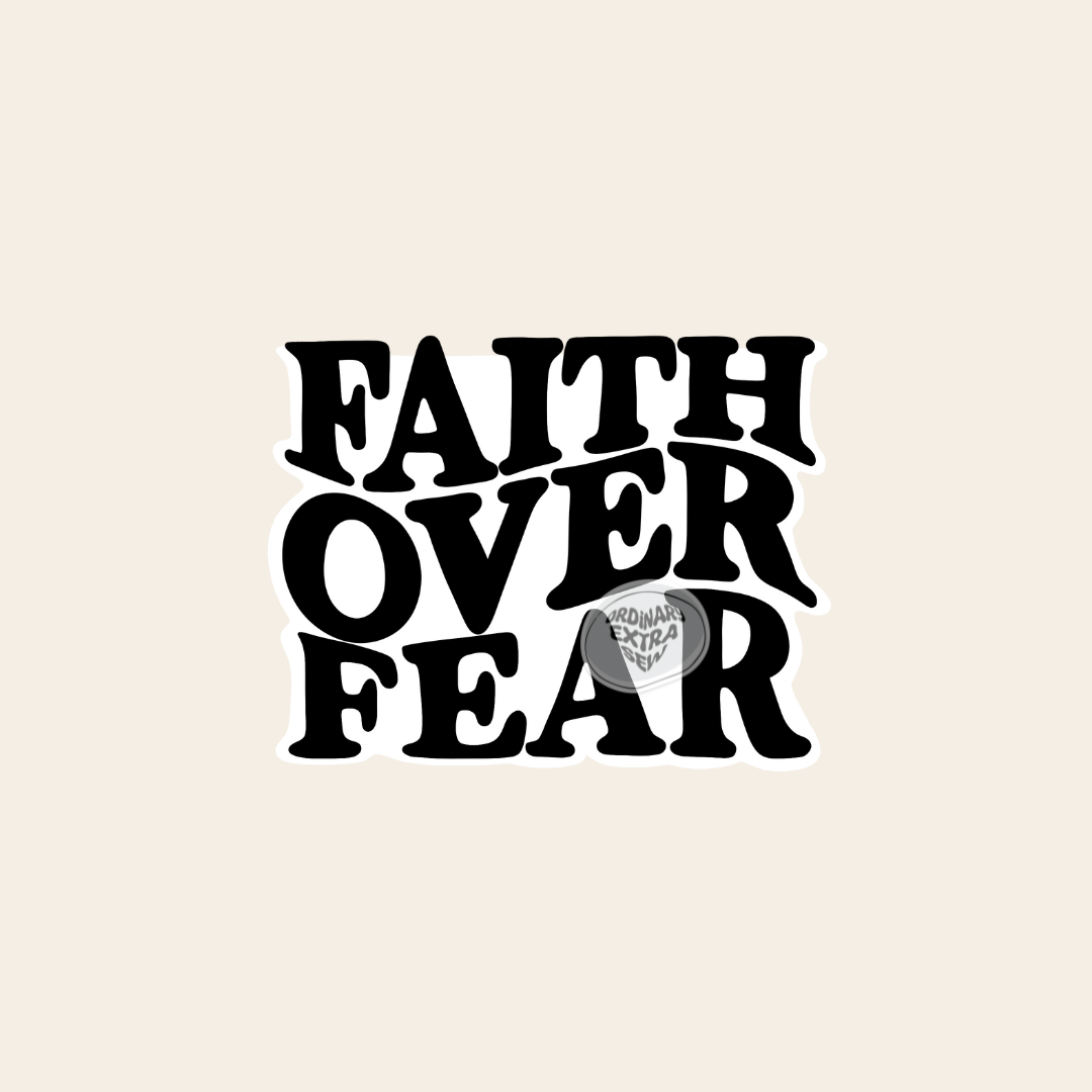 Faith Over Fear Sticker